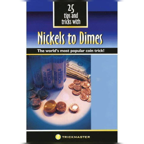 Nickels to Dimes plus Book of 25 tricks