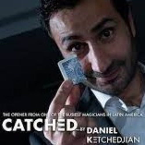 Catched (Gimmicks and Online Instructions) by Daniel Ketchedjian -
