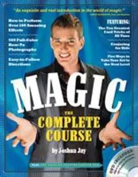 Magic: The Complete Course: Perform Over 100 Effects + DVD