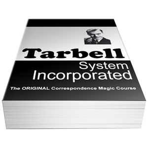 The Tarbell Course in Magic by Harlan Tarbell
