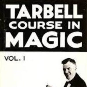 Tarbell Course In Magic - Volume 1 